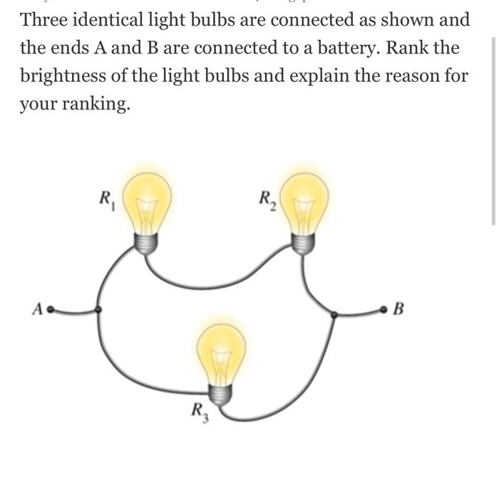 Three Identical Light Bulbs Are Connected As Shown | Chegg.com