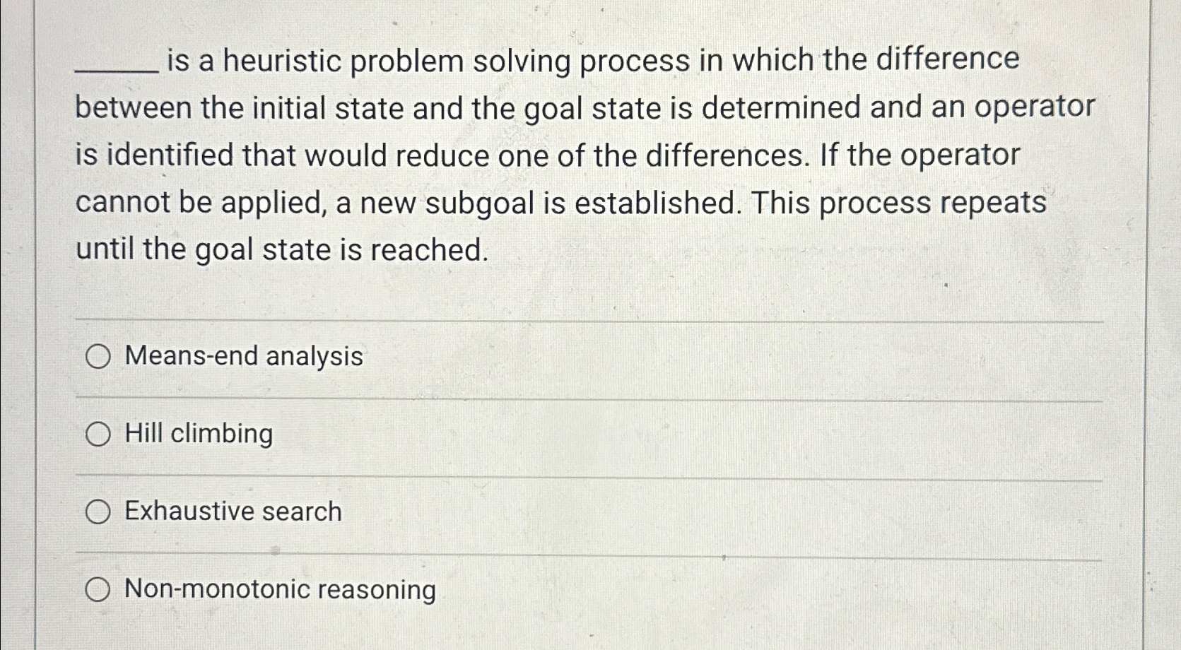 Solved is a heuristic problem solving process in which the | Chegg.com