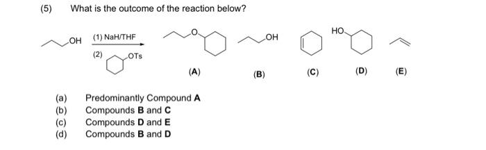 Solved (5) What Is The Outcome Of The Reaction Below? (2) | Chegg.com