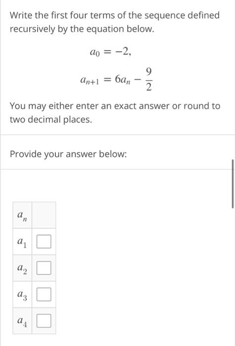 Solved Write The First Four Terms Of The Sequence Defined | Chegg.com