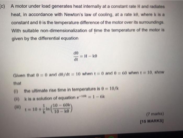 c) A motor under load generates heat internally at a