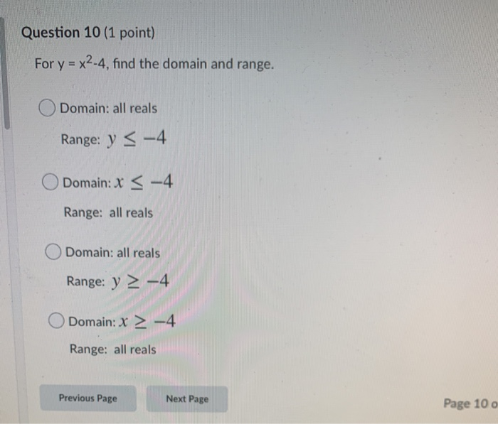 Solved Question 10 1 Point For Y X2 4 Find The Domain Chegg Com