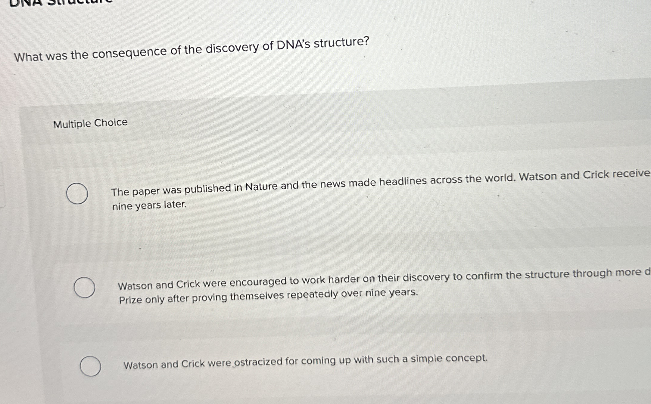 Solved What was the consequence of the discovery of DNA's | Chegg.com