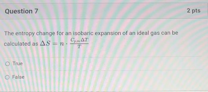 Solved The entropy change for an isobaric expansion of an | Chegg.com