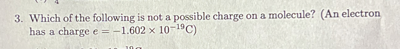 Solved Which of the following is not a possible charge on a | Chegg.com