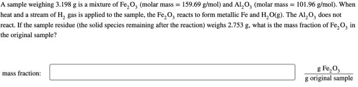 Solved A sample weighing 3.198 g is a mixture of Fe2O3 | Chegg.com