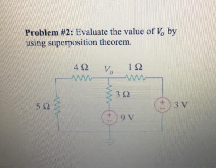 Solved Problem #2: Evaluate the value of V. by using | Chegg.com