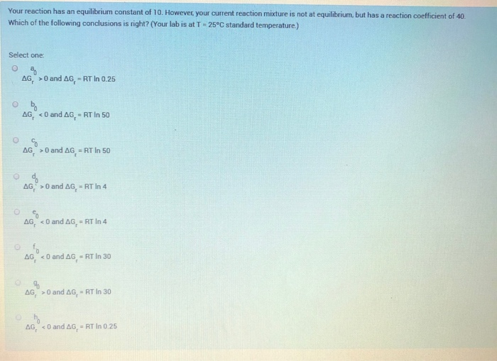 Solved Your reaction has an equilibrium constant of 10. | Chegg.com