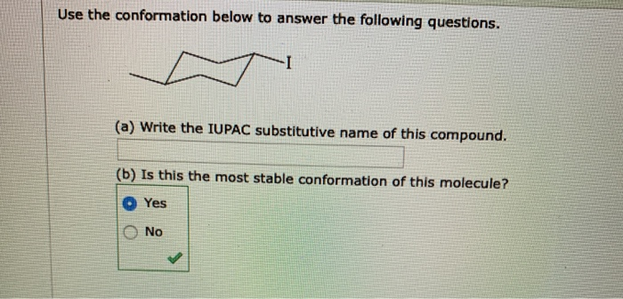 Solved Use The Conformation Below To Answer The Following | Chegg.com