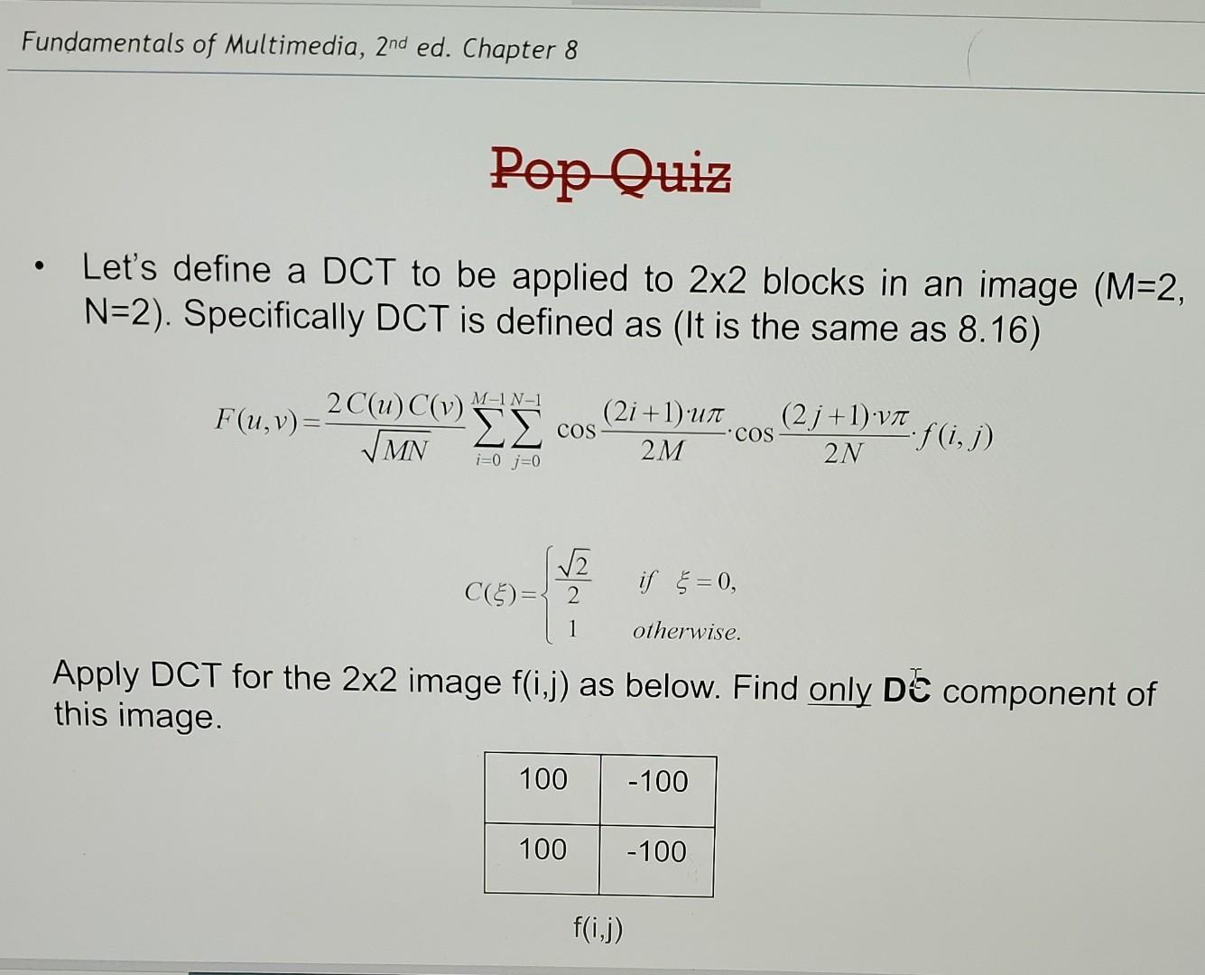 Solved - Let's define a DCT to be applied to 2×2 blocks in | Chegg.com