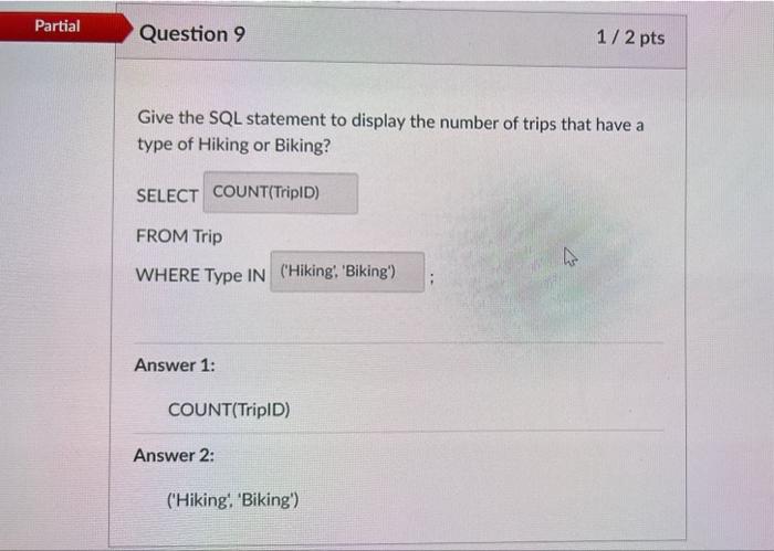 Solved Give the SQL statement to list the name of each trip | Chegg.com