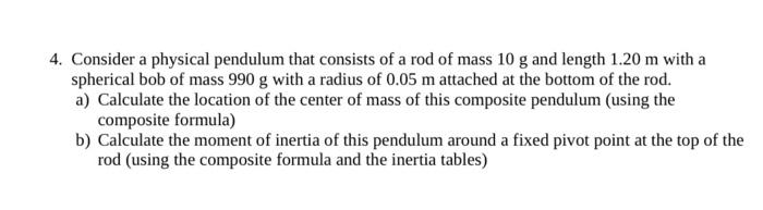 Solved 4. Consider a physical pendulum that consists of a | Chegg.com