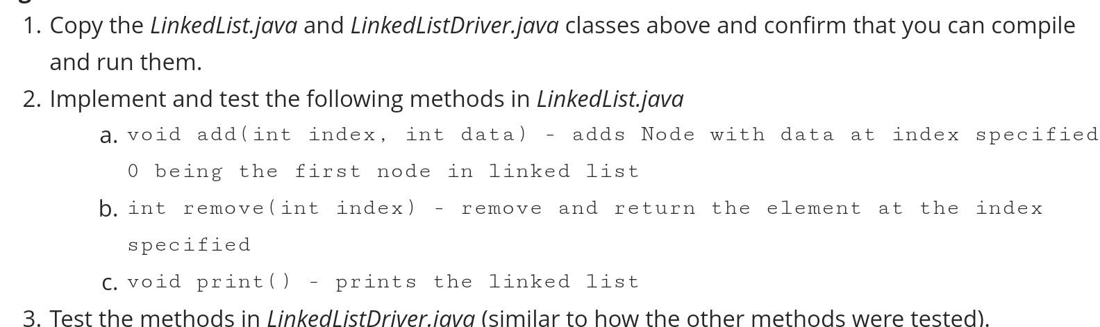 Solved 1. Copy the LinkedList.java and LinkedListDriver.java | Chegg.com