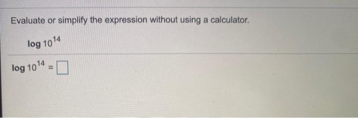 Solved Evaluate or simplify the expression without using a | Chegg.com