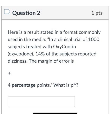 Solved Question 2 1 pts Here is a result stated in a format | Chegg.com