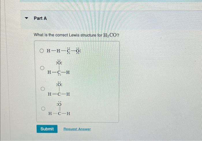 Solved 7 Part A What is the correct Lewis structure for | Chegg.com