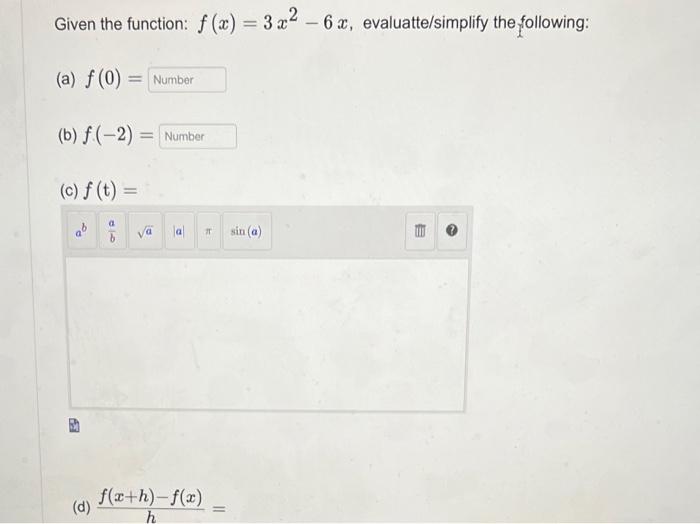 Solved Given the function: f(x)=3x2−6x, evaluatte/simplify | Chegg.com