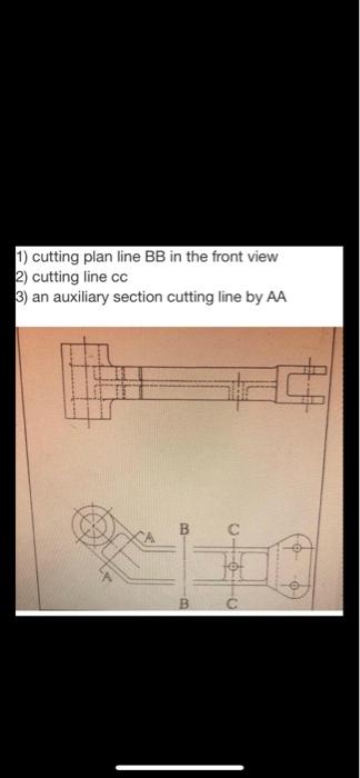 Solved 1) cutting plan line BB in the front view 2) cutting | Chegg.com