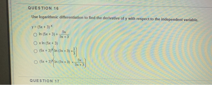 Solved QUESTION 16 Use logarithmic differentiation to find | Chegg.com