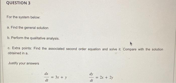 Solved For The System Below: A. Find The General Solution B. | Chegg.com