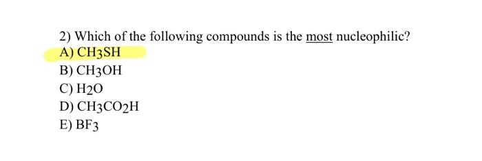 Solved 2) Which of the following compounds is the most | Chegg.com