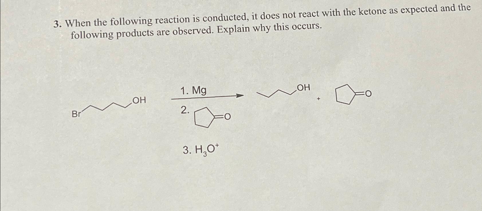 When the following reaction is conducted, it does not | Chegg.com