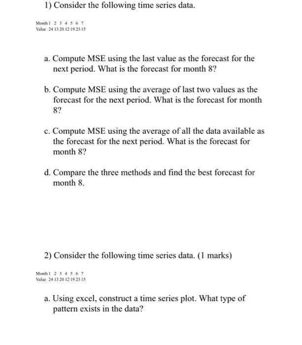 Solved 1) Consider the following time series data. Month 1 2 | Chegg.com