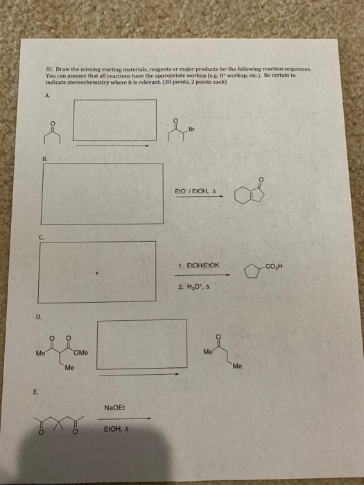 Solved III. Draw the missing starting materials, reagents or | Chegg.com
