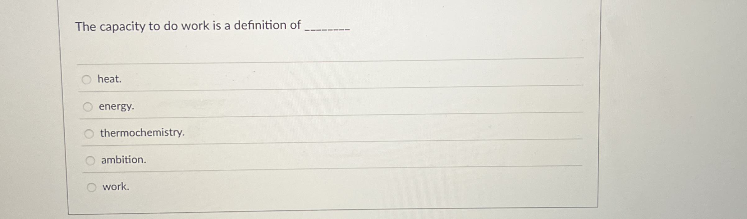 Solved The capacity to do work is a definition of