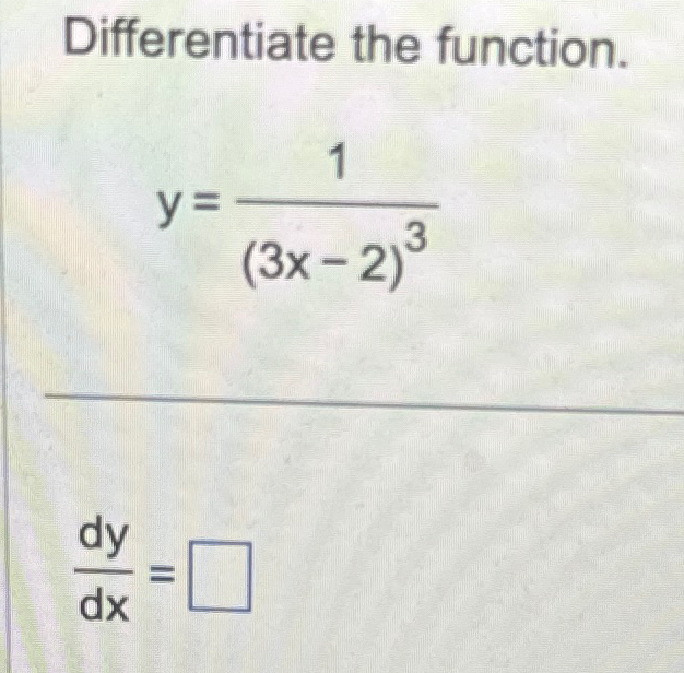 Solved Differentiate The Function Y 1 3x 2 3dydx