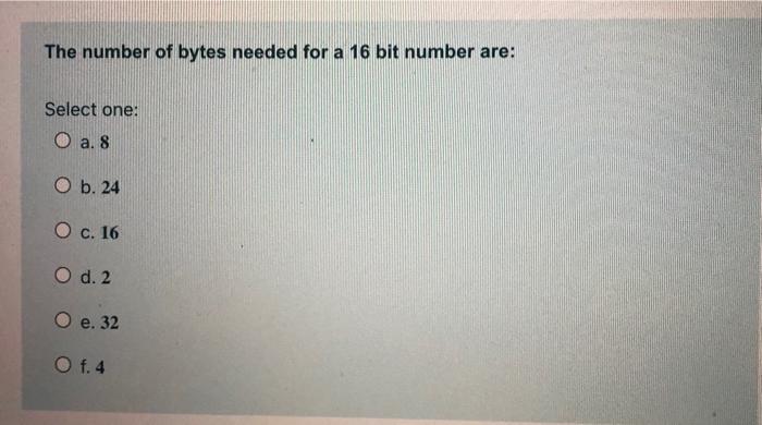 solved-the-number-of-bytes-needed-for-a-16-bit-number-are-chegg