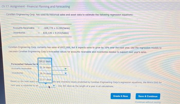 Ch 17- Assignment - Financial Planning and Forecasting
Corelian Engineering Corp. has used its historical sales and asset dat