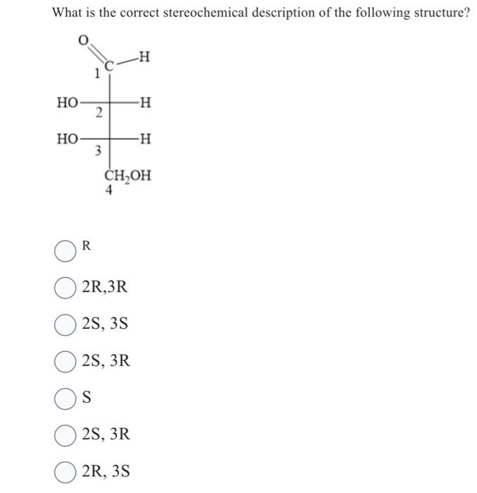Solved What is the correct stereochemical description of the | Chegg.com