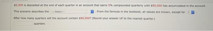 Solved $5,500 is deposited at the end of each quarter in an | Chegg.com