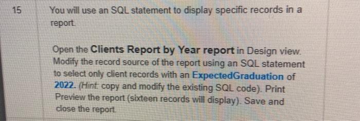 Solved 15 You will use an SQL statement to display specific | Chegg.com