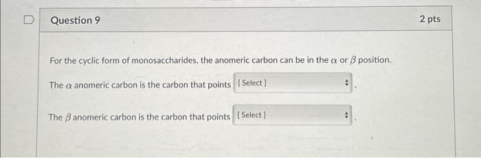 Solved For the cyclic form of monosaccharides, the anomeric | Chegg.com