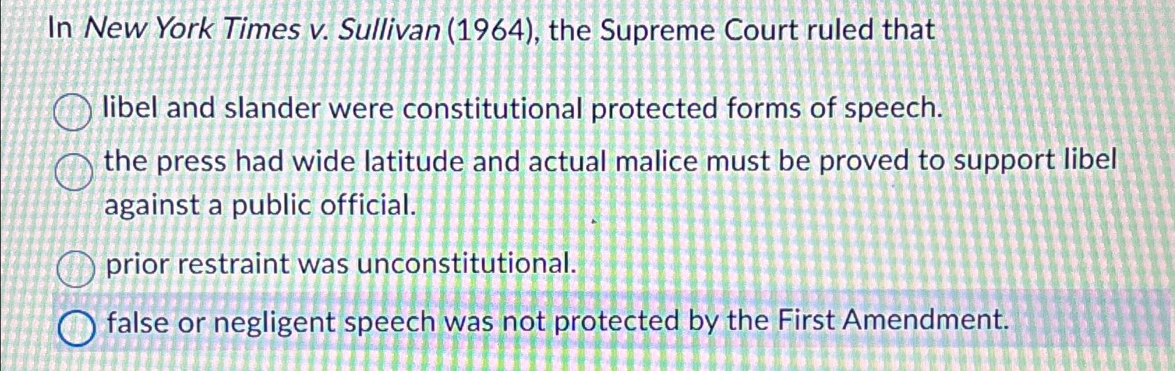 Solved In New York Times v. ﻿Sullivan (1964), ﻿the Supreme