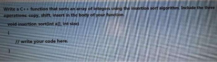Solved Write a C++ function that sorts an array of integers | Chegg.com