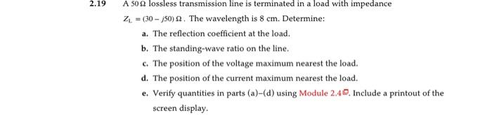 Solved 2.19 A 50 lossless transmission line is terminated in | Chegg.com