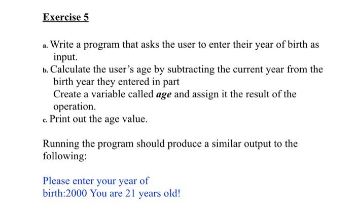 Solved Exercise 5 a. Write a program that asks the user to | Chegg.com