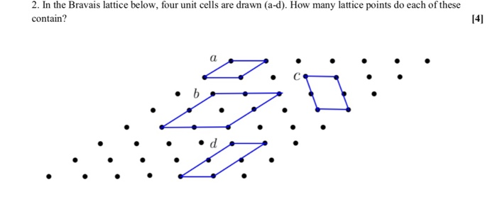 Solved 2. In the Bravais lattice below, four unit cells are | Chegg.com