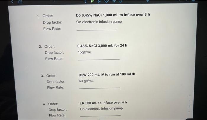 Solved 1. Order: D5 0.45%NaCl1,000 mL to infu Drop factor: | Chegg.com