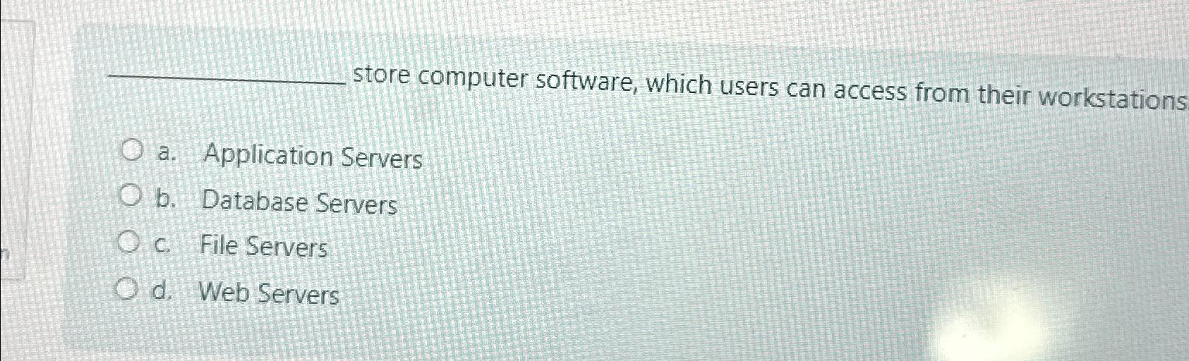 Solved store computer software, which users can access from | Chegg.com