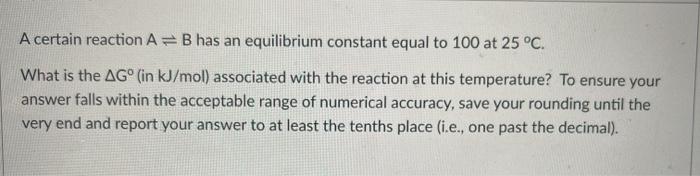 Solved A certain reaction A = B has an equilibrium constant | Chegg.com