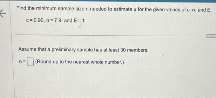 Solved Find the minimum sample size n needed to estimate μ | Chegg.com