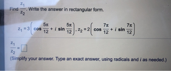 Solved Find — Write the answer in rectangular form. | Chegg.com