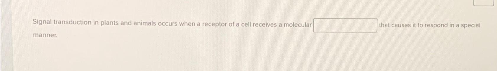 Solved Signal transduction in plants and animals occurs when | Chegg.com