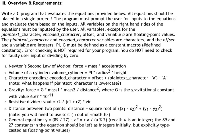 III. Overview & Requirements: Write a C program that evaluates the equations provided below. All equations should be placed i