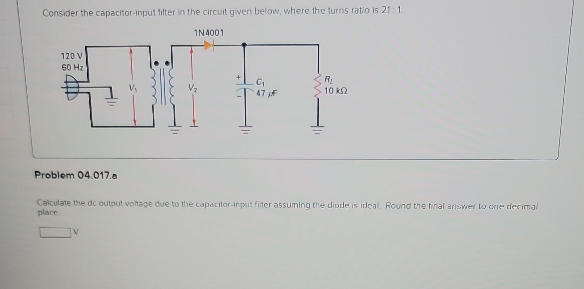 Solved Consider the capacitorinput filter in the circuit Circuit Diagram