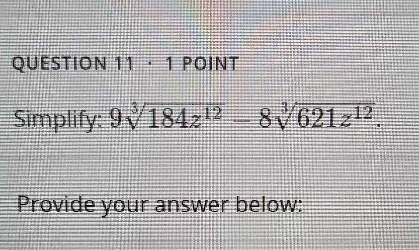 Solved QUESTION 111 POINT Simplify: 97184212 8V621212. | Chegg.com